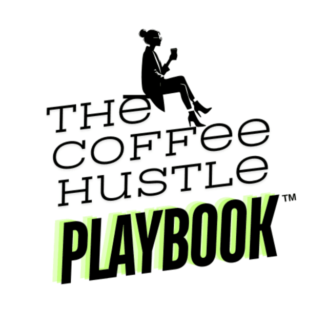 The Coffee Hustle Playbook™